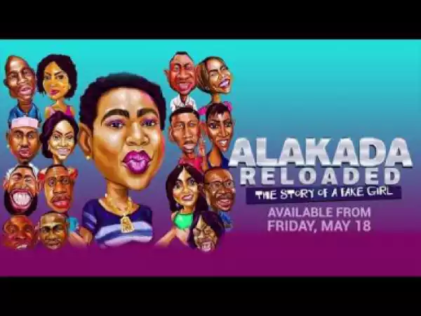 Video: Alakada Reloaded Official Trailer 1